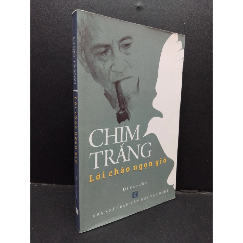 Chim trắng - Lời chào ngọn gió Di cảo thơ mới 90% bẩn nhẹ 2012 HCM.ASB1309 274735