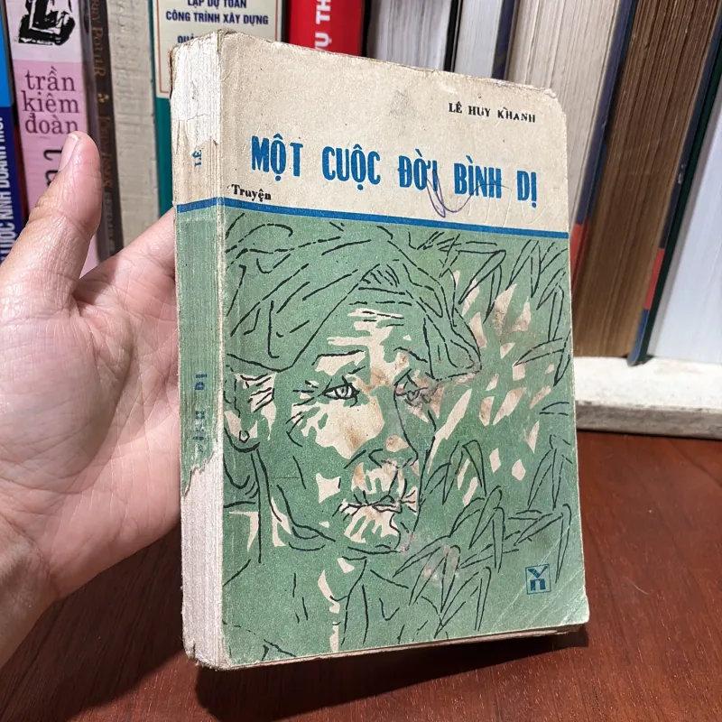 II Tiểu Thuyết: Một Cuộc Đời Bình Dị - Lê Huy Khanh - 1986 754362
