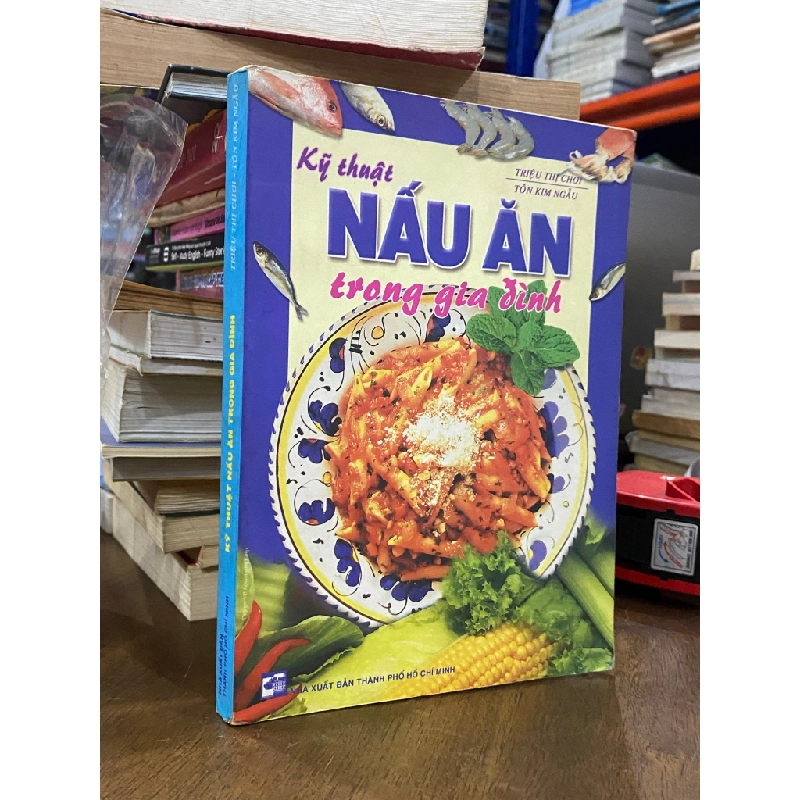 Kỹ thuật nấu ăn trong gia đình - Triệu Thị Chơi 501970