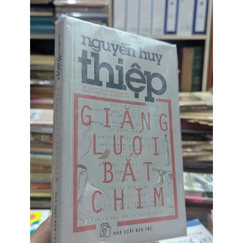 Giăng lưới bắt chim - Nguyễn Huy Thiệp 430079
