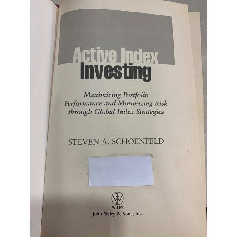 ACTIVE INDEX INVESTING - STEVEN A. SCHOENFELD 537998