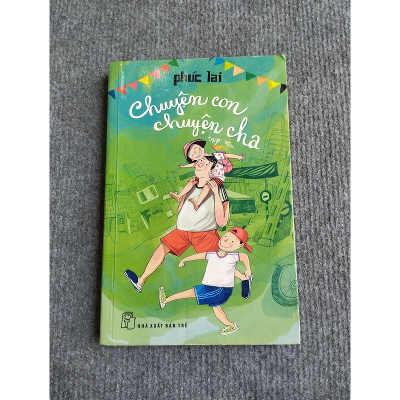 CHUYỆN CON CHUYỆN CHA - PHÚC LAI 552811