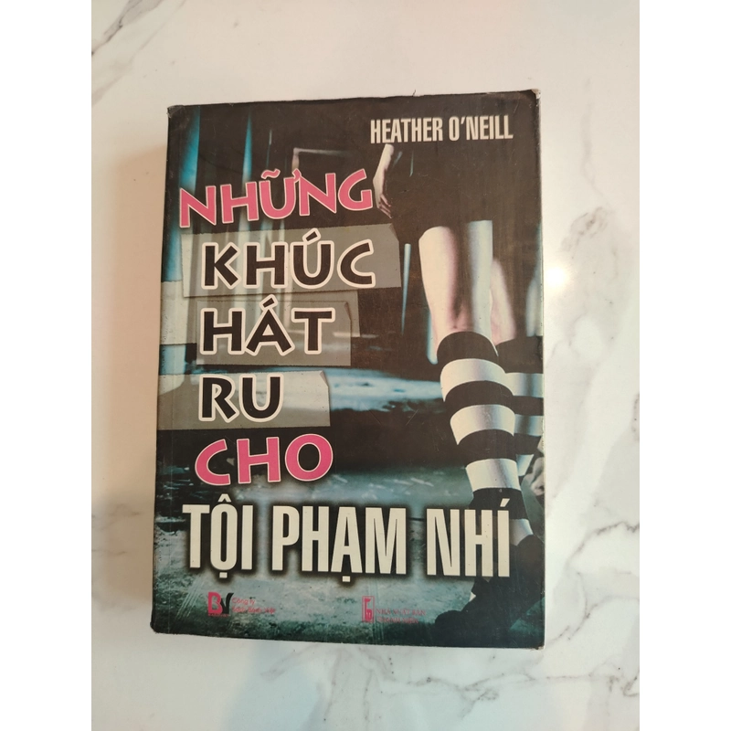 Những khúc hát ru cho tội phạm nhí - Heather O'Neill 518265
