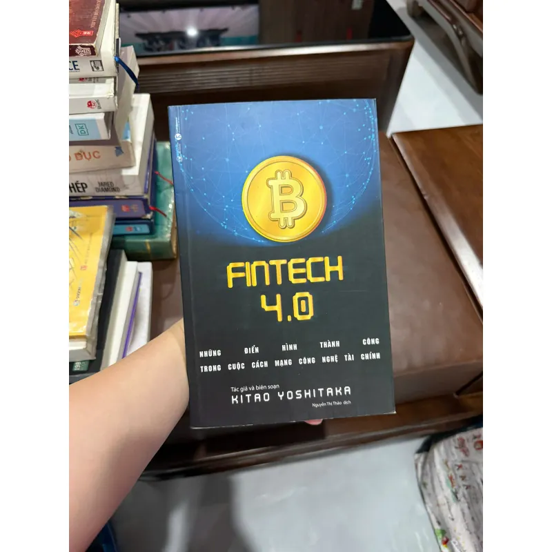 Fintech 4.0 – Kitao Yoshitaka | Sách công nghệ tài chính, hiểu về Bitcoin–Blockchain - K4 1019664