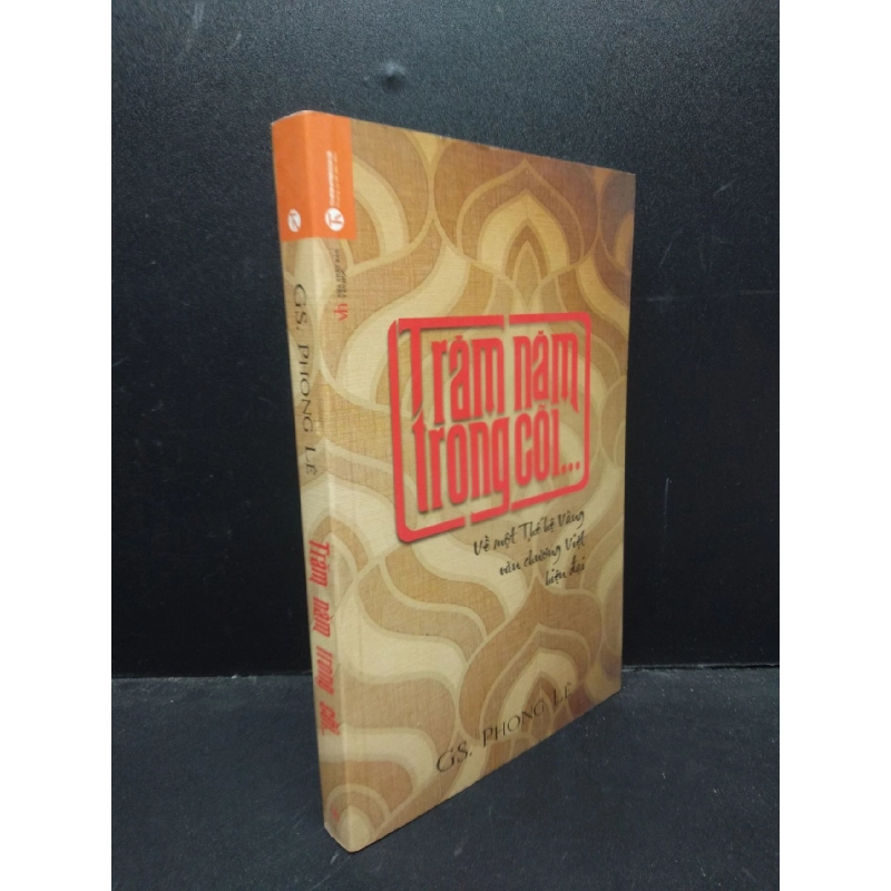 Trăm năm trong cõi GS. Phong Lê 2015 Mới 80% ố nhẹ HCM.ASB0309 913646