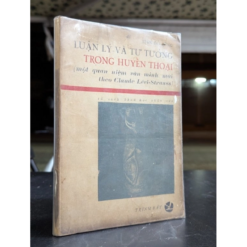 Luận lý và tư tuỏng trong huyền thoại - Trần Đỗ Dũng 478031