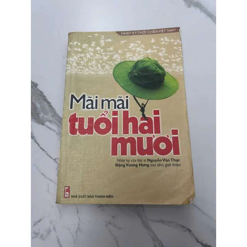 Mãi Mãi Tuổi Hai Mươi - Nhật ký của liệt sĩ Nguyễn Văn Thạc 607970