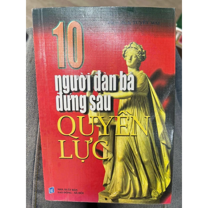 10 người đàn bà đứng sau quyền lực - NXB Lao động.8 336327