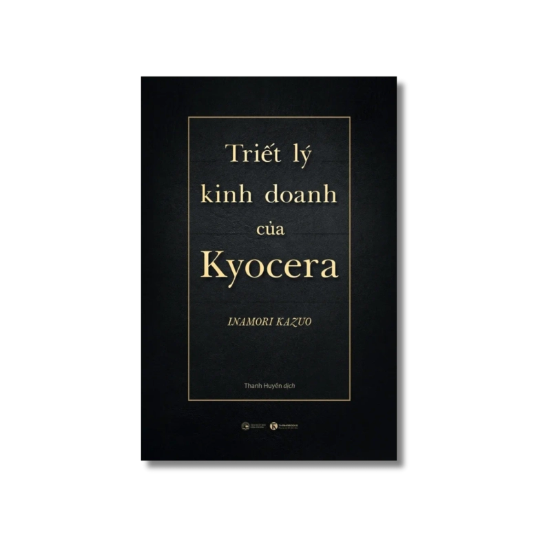 Triết lý kinh doanh của Kyocera - Inamori Kazuo 725166
