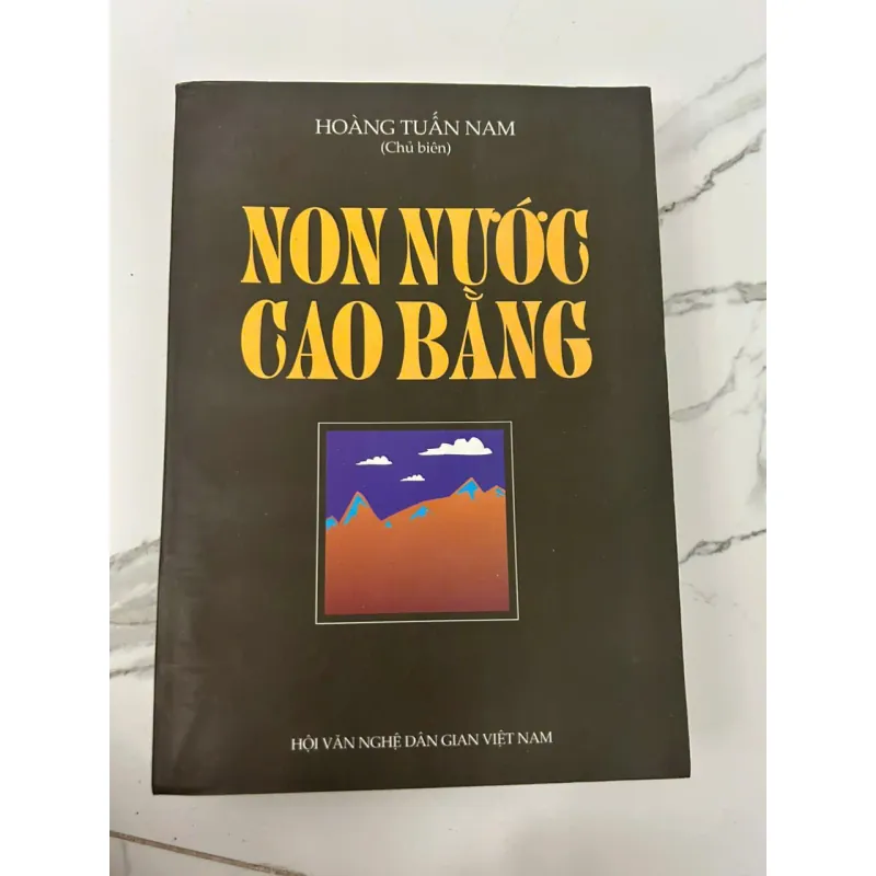NON NƯỚC CAO BẰNG - Hoàng Tuấn Nam (Chủ biên) - Văn hóa dân gian / Địa chí 699518
