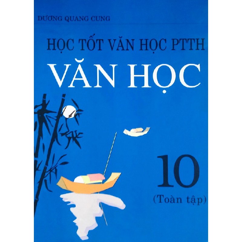 Học Tốt Văn Học PTTH Văn Học Lớp 10 Xưa 8055