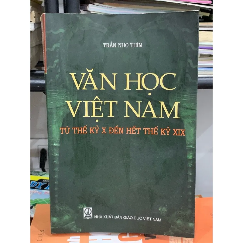 Văn học Việt Nam Từ thế kỷ X đến hết thế kỷ XIX – Trần Nho Thìn 592565