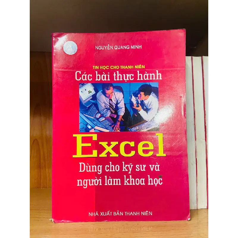 Các bài thực hành Excel - Nguyễn Quang Minh - GIÁO TRÌNH, CHUYÊN MÔN - VAVO1211 694351