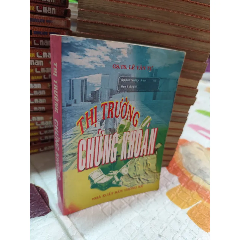 THỊ TRƯỜNG CHỨNG KHOÁN – GS.TS LÊ VĂN TƯ - k4 1019109