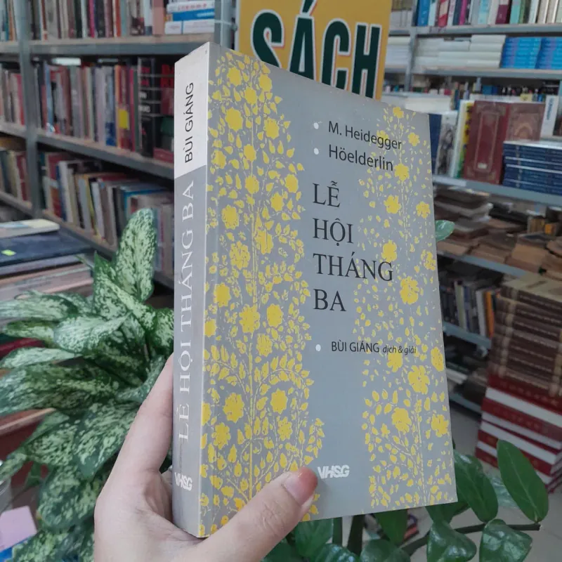 LỄ HỘI THÁNG BA - M.HEIDEGGER HOELDERLIN (BÙI GIÁNG DỊCH) 1023912