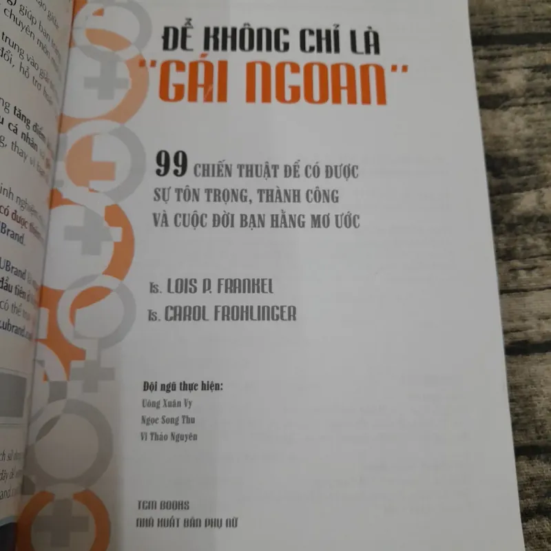 Kỹ năng sống Để khong chỉ là "GÁI NGOAN". Tg Tiến sỹ Lois Frankel và Carol Frohlinger.  763260