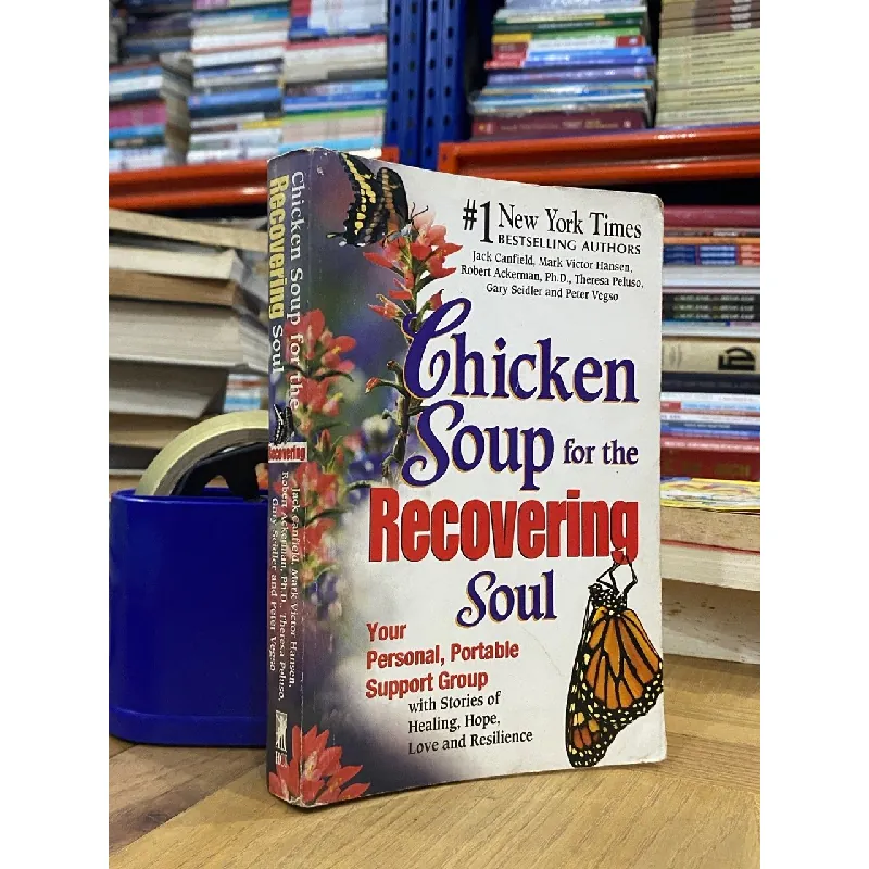 Chicken Soup for the Recovering Soul - Jack Canfield and coworkers 562697