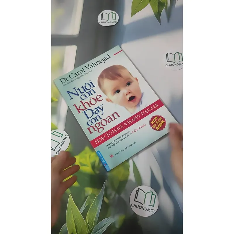 Nuôi Con Khỏe Dạy Con Ngoan (0-4 Tuổi) - Carol Valinejad 1018938