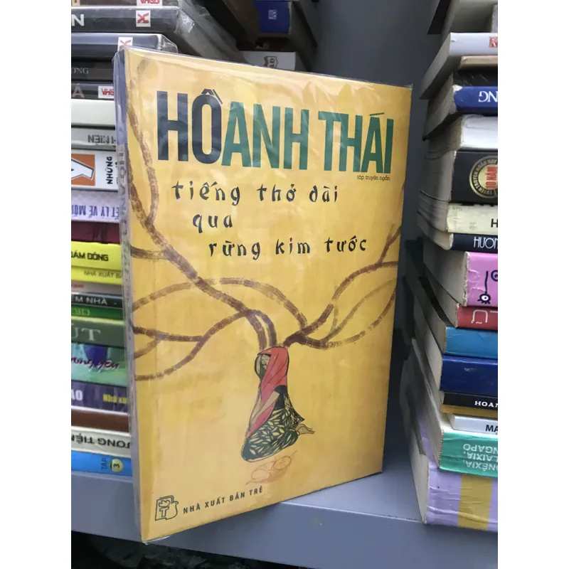 Tiếng Thở Dài Qua Rừng Kim Tước - Hồ Anh Thái  693045
