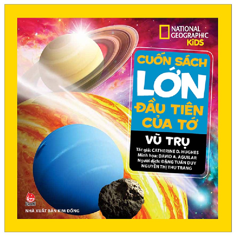 Cuốn Sách Lớn Đầu Tiên Của Tớ - Vũ Trụ (Bìa Cứng) - Catherine D. Hughes, National Geographic Kids 145715