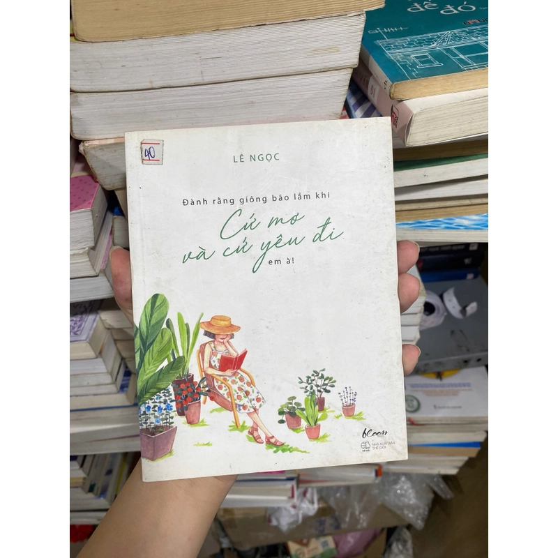 Sách Đành rằng giông bão lắm khi Cứ Mơ Và Cứ Yêu Đi Em À  543447