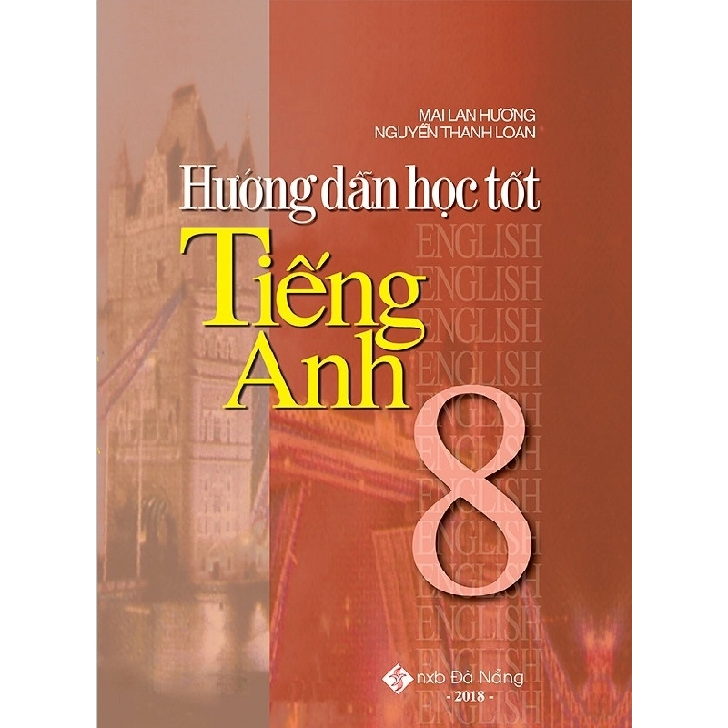 Hướng dẫn học tốt TA 8 - () New 100% HCM.PO 349335