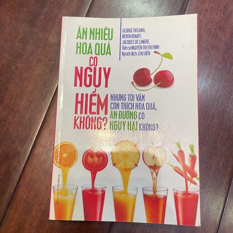 ĂN NHIỀU HOA QUẢ CÓ NGUY HIỂM KHÔNG NHƯNG TÔI VẪN CÒN THÍCH HOA QUẢ - OHSAWA  1037310