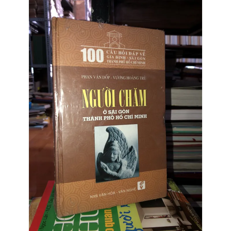 100 câu hỏi đáp về Gia Định - Sài Gòn - Thành phố Hồ Chí Minh - Người Chăm ở Sài Gòn… 745853