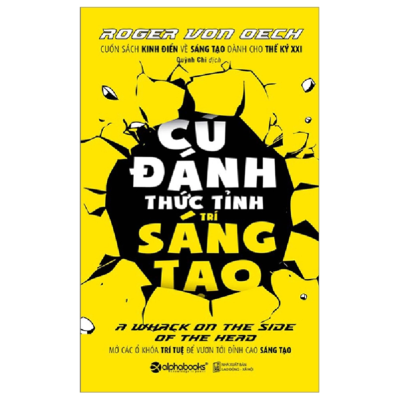 Cú Đánh Thức Tỉnh Trí Sáng Tạo - Roger Von Oech 294402