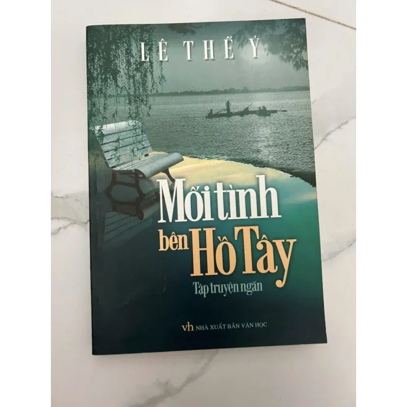 Mối Tình Bên Hồ Tây (Tập truyện ngắn) - Lê Thế Ấy 659084