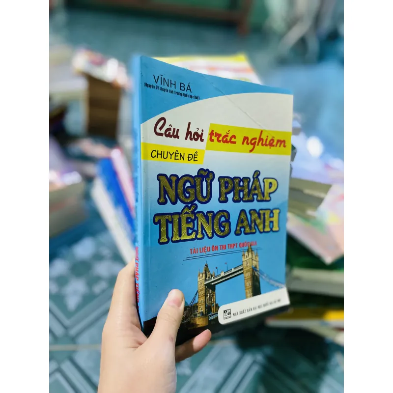 Câu hỏi trắc nghiệm chuyên đề Ngữ Pháp Tiếng Anh 749257