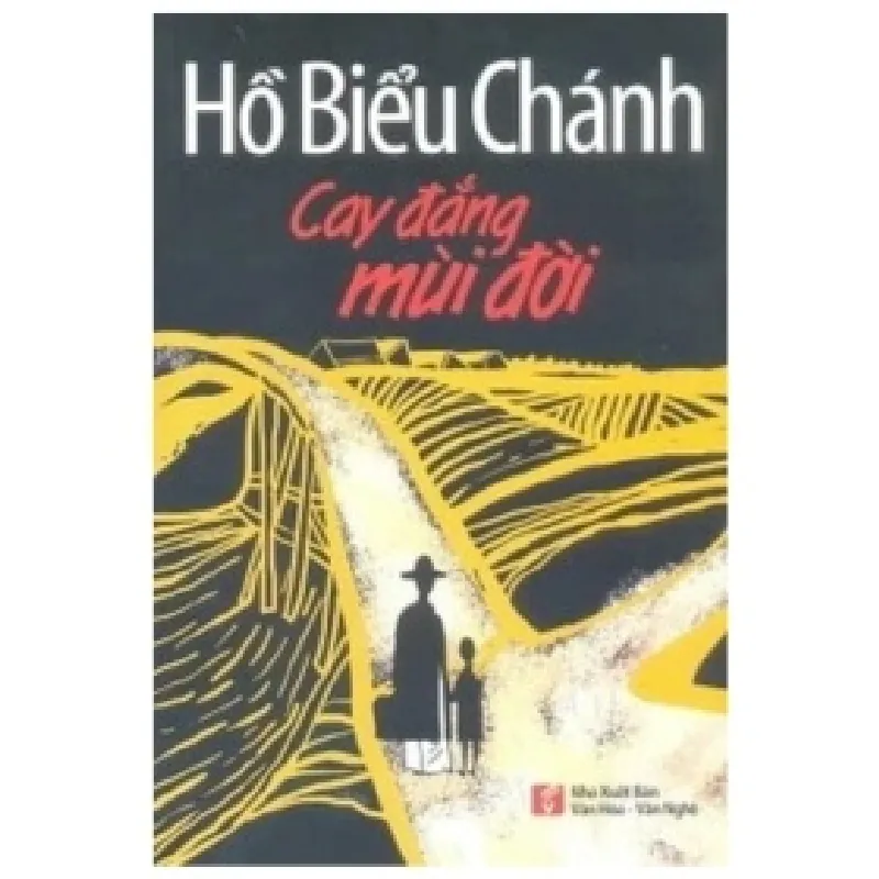 Cay Đắng Mùi Đời - Hồ Biểu Chánh 403911