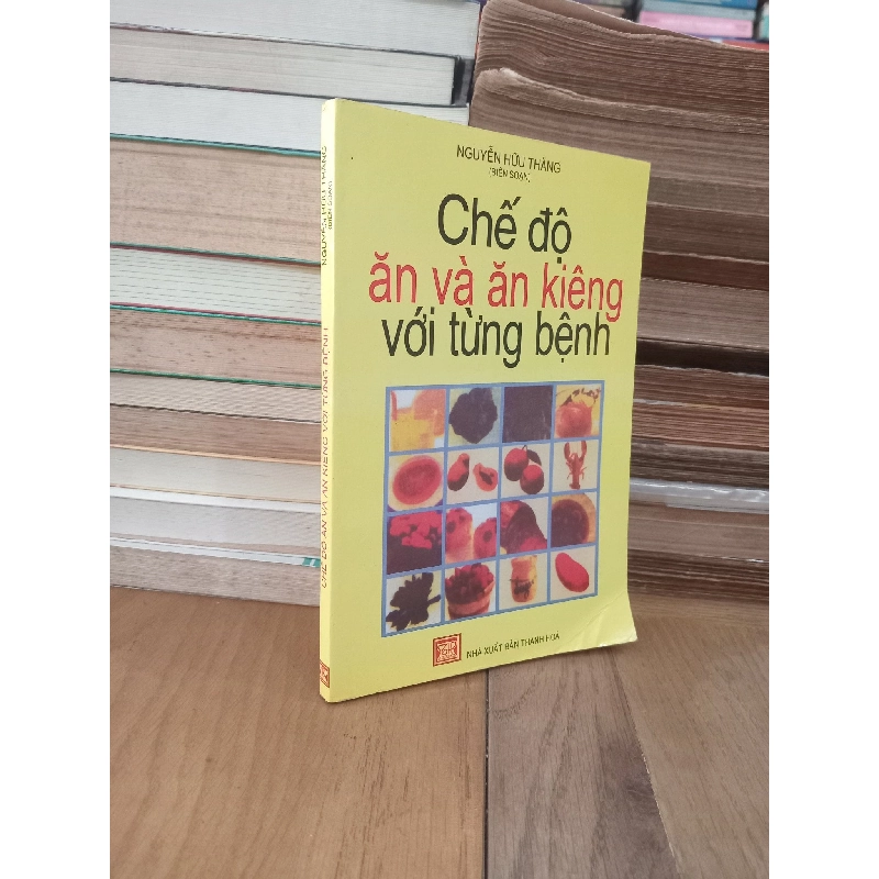 Chế độ ăn và ăn kiêng với từng bệnh - Nguyễn Hữu Thăng biên soạn 968709