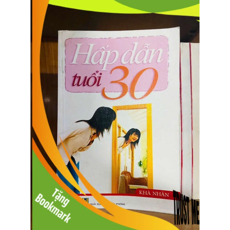 (TẶNG BOOKMARK) Hấp dẫn tuổi 30 - Khả Nhân VĂN HỌC RBK0810 944745