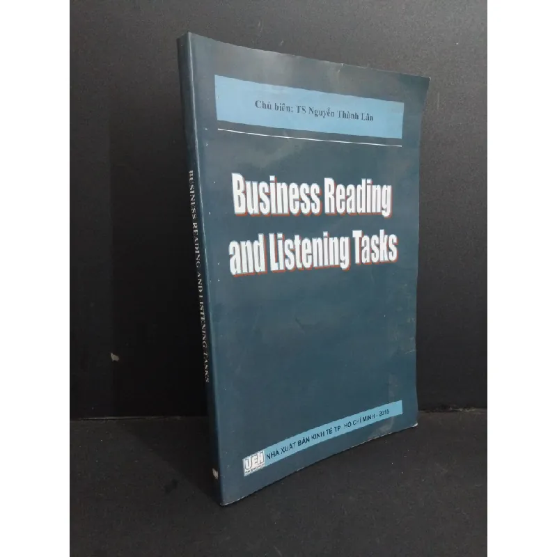 [Sách Cũ SCGR] Business reading and listening tasks mới 70% ố ẩm 2015 HCM2811 TS Nguyễn Thành Lân HỌC NGOẠI NGỮ 684915
