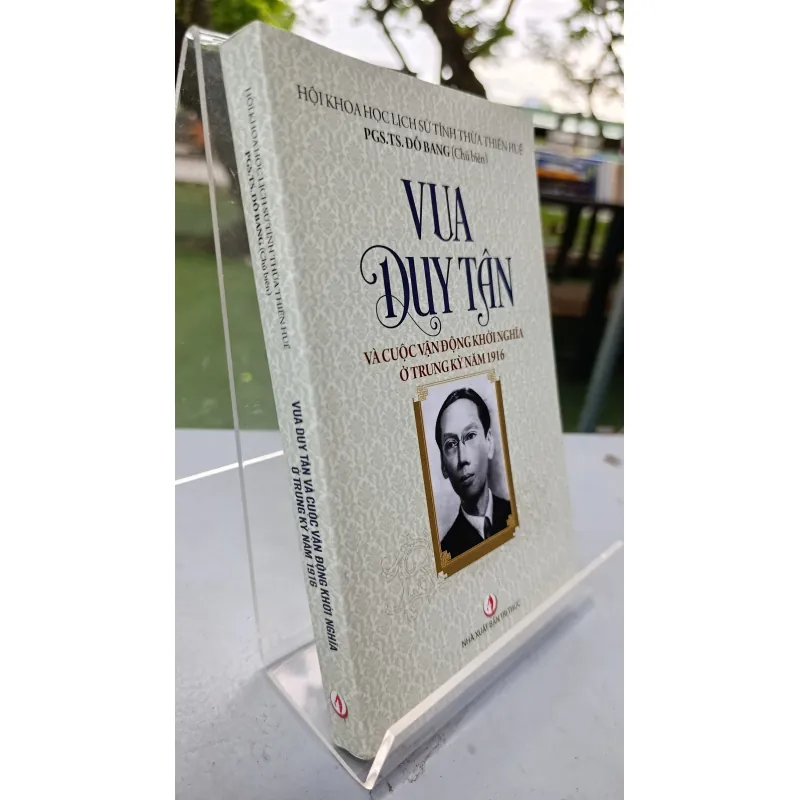VUA DUY TÂN VÀ CUỘC VẬN ĐỘNG KHỞI NGHĨA Ở TRUNG KỲ NĂM 1916 - CB: PGS.TS. ĐỖ BANG 711973
