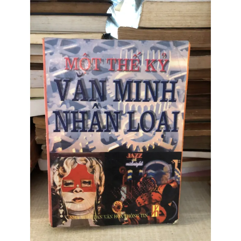 Một thế ký văn minh nhân loại 995085