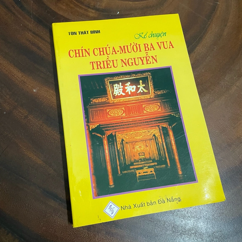 II Tựa sách: Chín Chúa _ Mười Ba Vua Triều Nguyễn - Tôn Thất Bình - 2016 444804