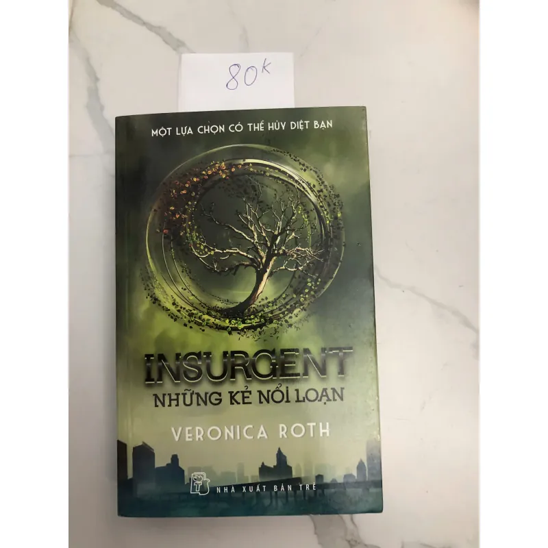 Insurgent (Những Kẻ Nổi Loạn) - Veronica Roth 602364