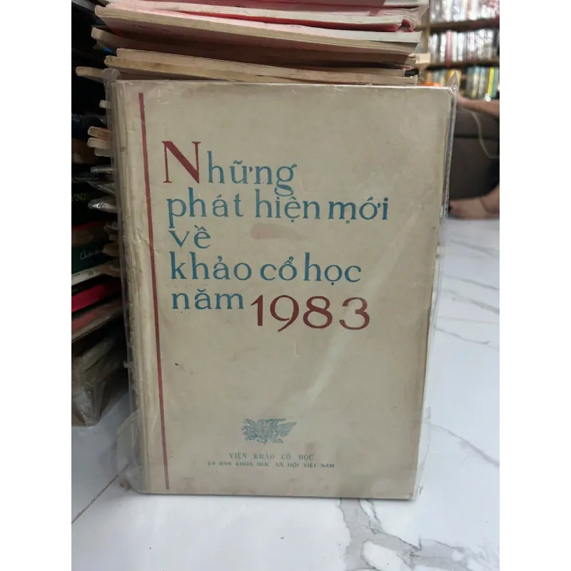 Những phát hiện mới về khảo cổ học năm 1983 - Viện Khảo cổ học 700343