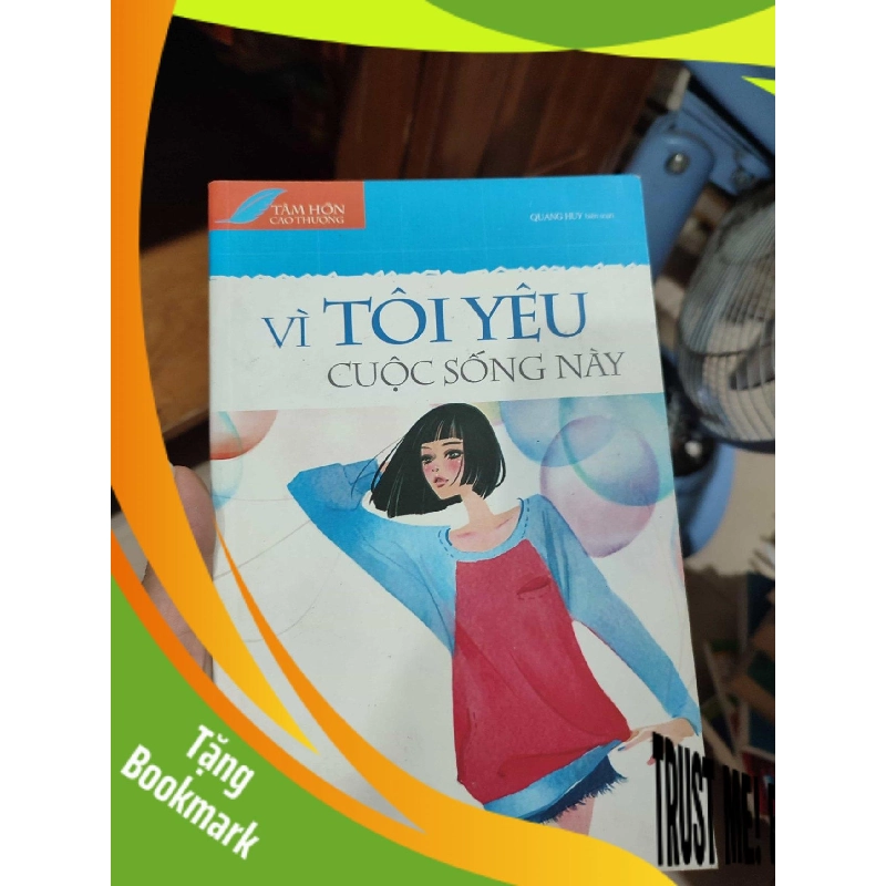 (TẶNG BOOKMARK) Vì tôi yêu cuộc sống này 956255
