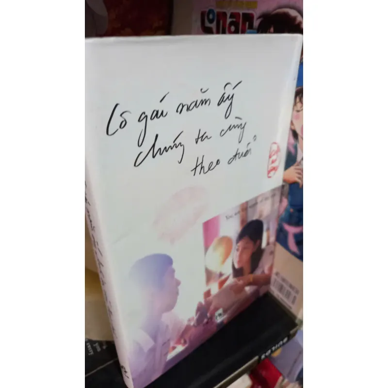 cô gái năm ấy chúng ta cùng theo đuổi 717780