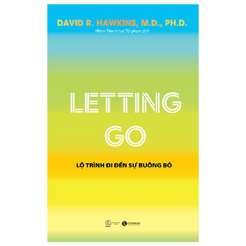 Letting Go - Lộ Trình Đi Đến Sự Buông Bỏ - David R. Hawkins 296605