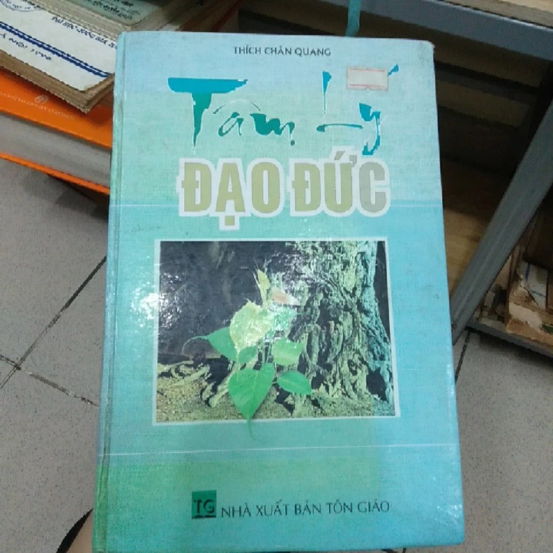 TÂM LÝ ĐẠO ĐỨC - Thích Chân Quang 270495