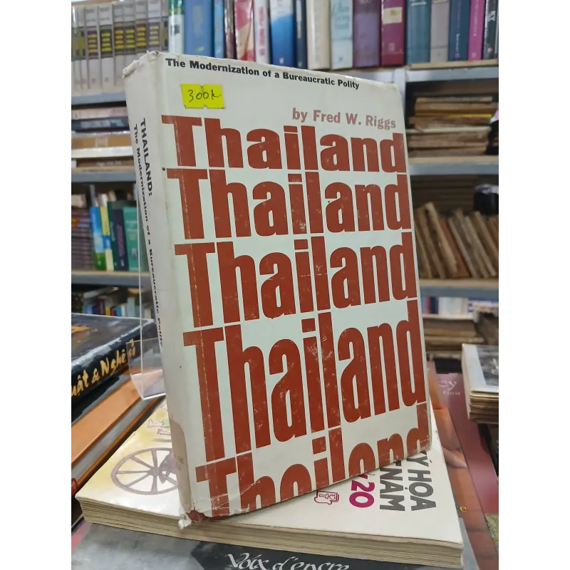 THAILAND: THE MODERNIZATION OF A BUREAUCRATIC POLITY 563744