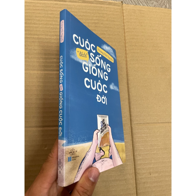 Cuộc Sống Đếch Giống Cuộc Đời - Hoàng Hải Nguyễn . 56 312680