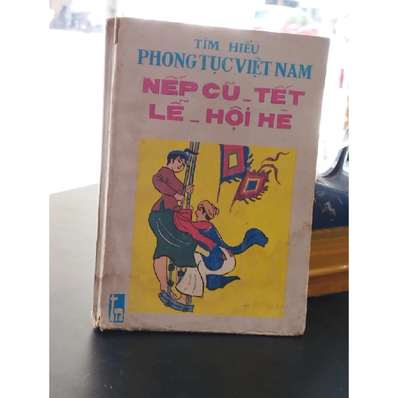 Tìm hiểu phong tục Việt Nam: Nếp cũ - Tết lễ - Hội hè 361172