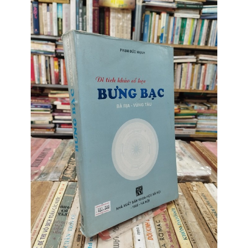 Di Tích Khảo Cổ Học Bưng Bạc Bà Rịa - Vũng Tàu - Phạm Đức Mạnh 137523