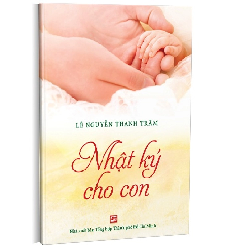 Nhật ký cho con mới 100% Lê Nguyễn Thanh Trâm 2016 HCM.PO 343140
