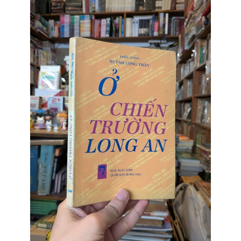 Ở chiến trường Long An - Huỳnh Công Thân 937465